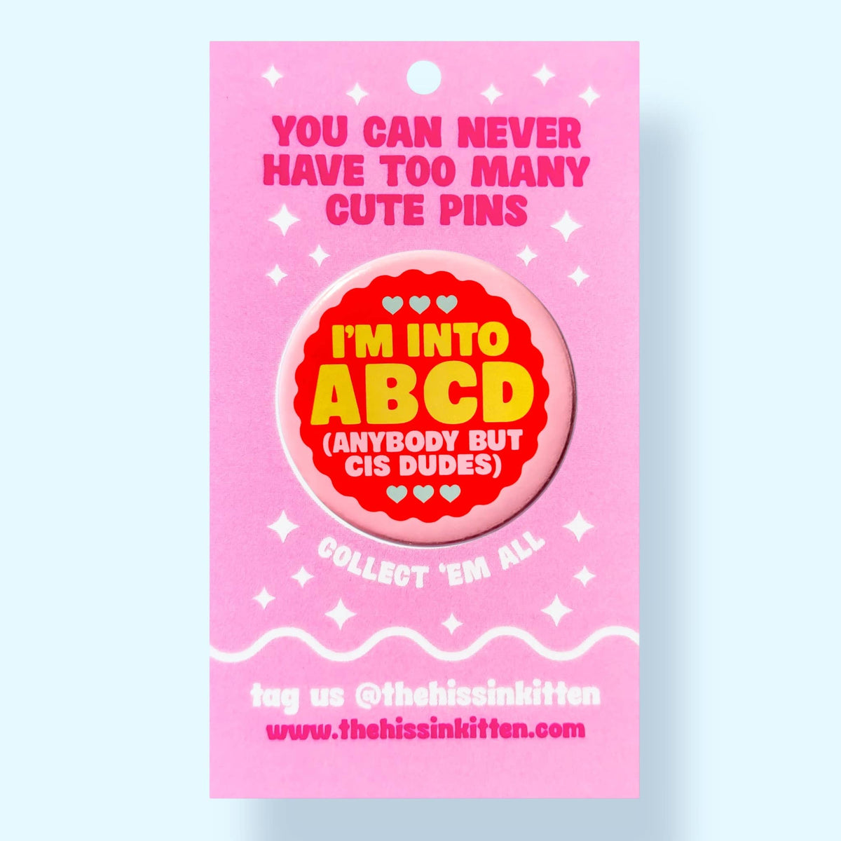 I'm Into ABCD (Anybody But Cis Dudes) (Button or Magnet!)
