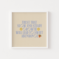 Trust That Slow & Steady Growth Will Lead To Sweet Abundance