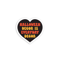 Halloween Decor is Everyday Decor Mini Sticker