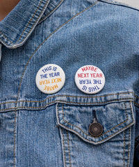 This Is The Year / Maybe Next Year Pin
