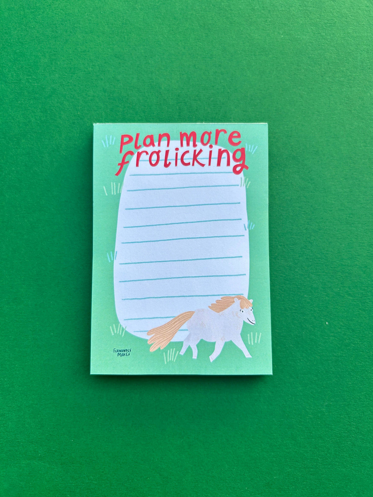 Plan More Frolicking Notepad