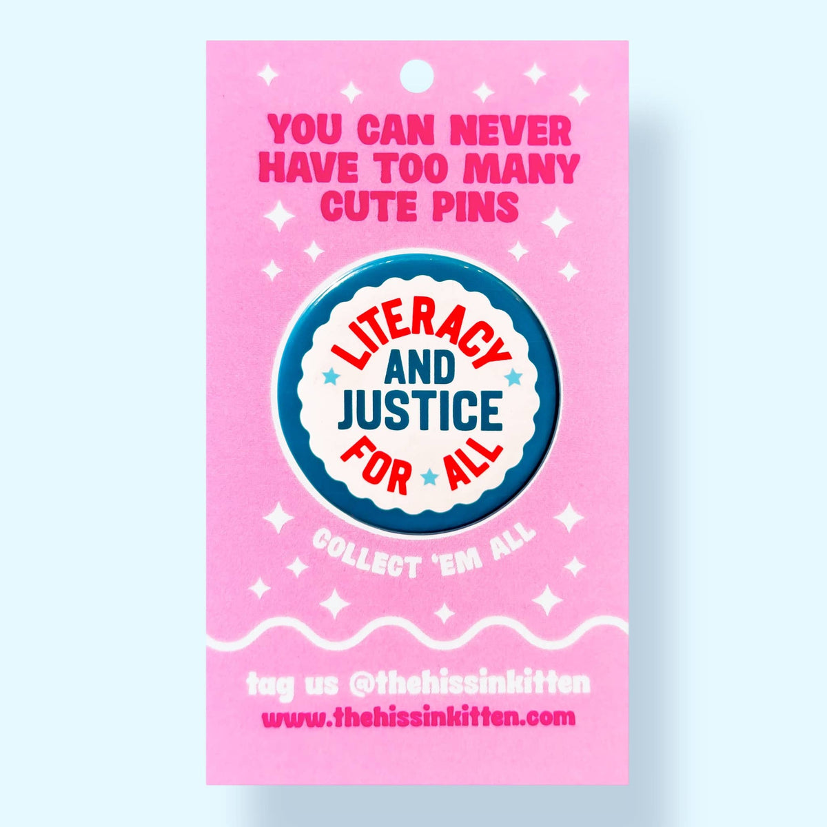 Literacy and Justice For All (Button or Magnet!)