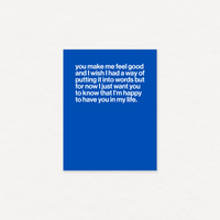 You make me feel good greeting card