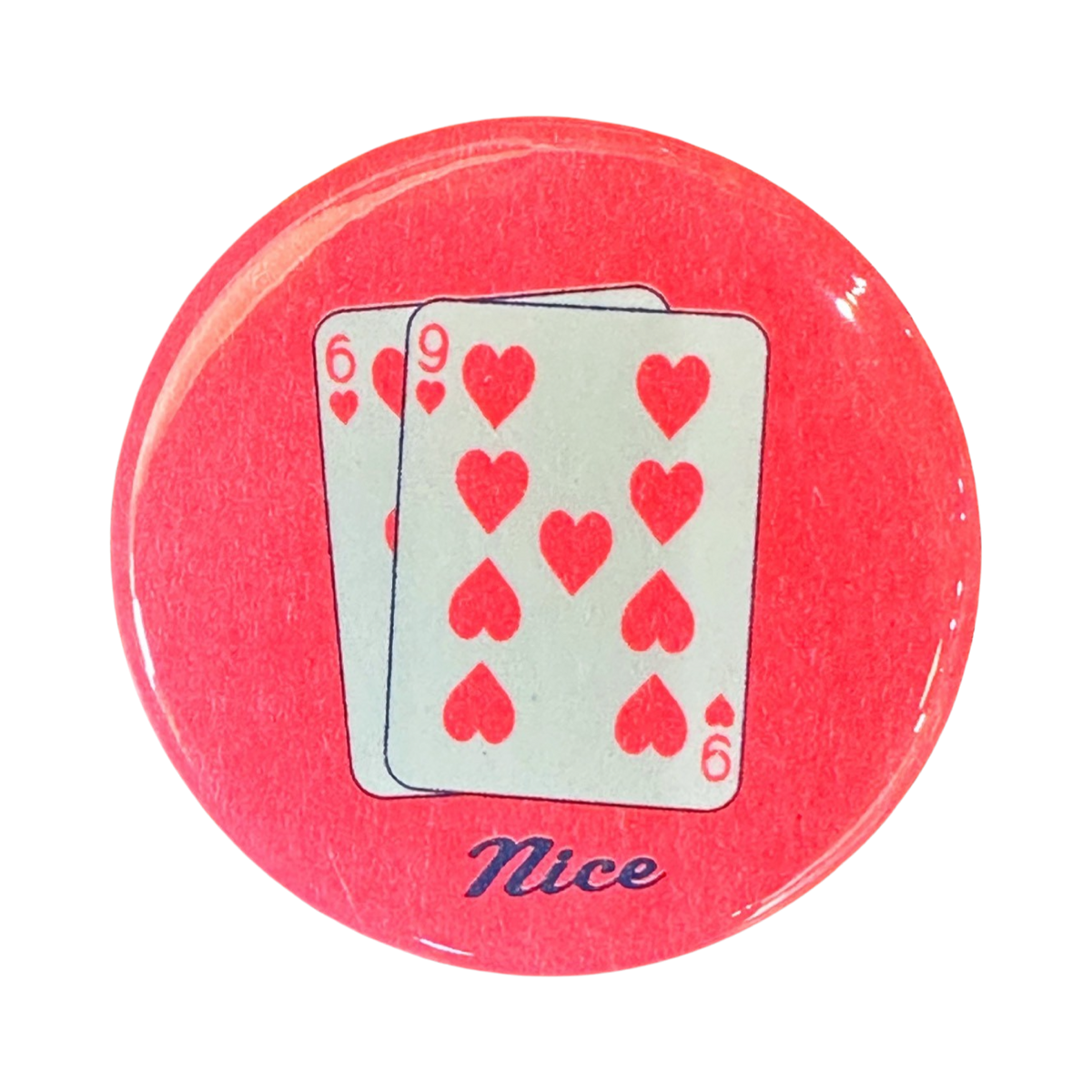 69 Nice Poker Button - 1.75"