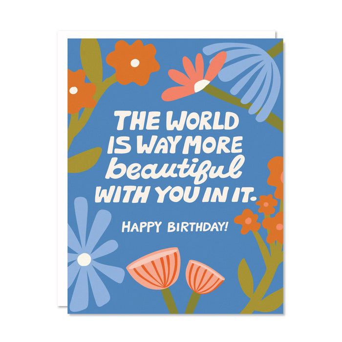 More Beautiful - Birthday Card