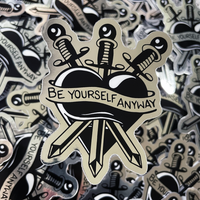 Be Yourself Anyway Sticker