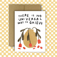 THERE IS NO UNIVERSAL WAY TO GRIEVE card ~ Amy Lin X Rani Ba