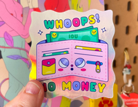 Whoops No Money Holographic Sticker | I'm Broke | Kawaii Sti