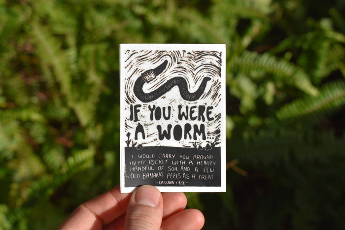 If You Were A Worm Sticker