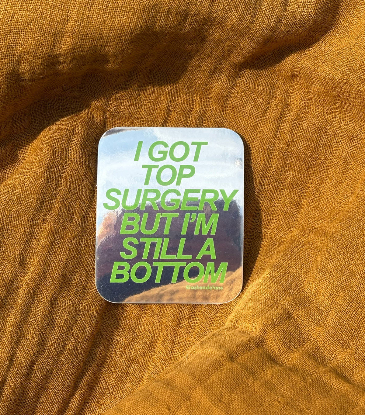 Sticker - I Got Top Surgery but I'm Still a Bottom