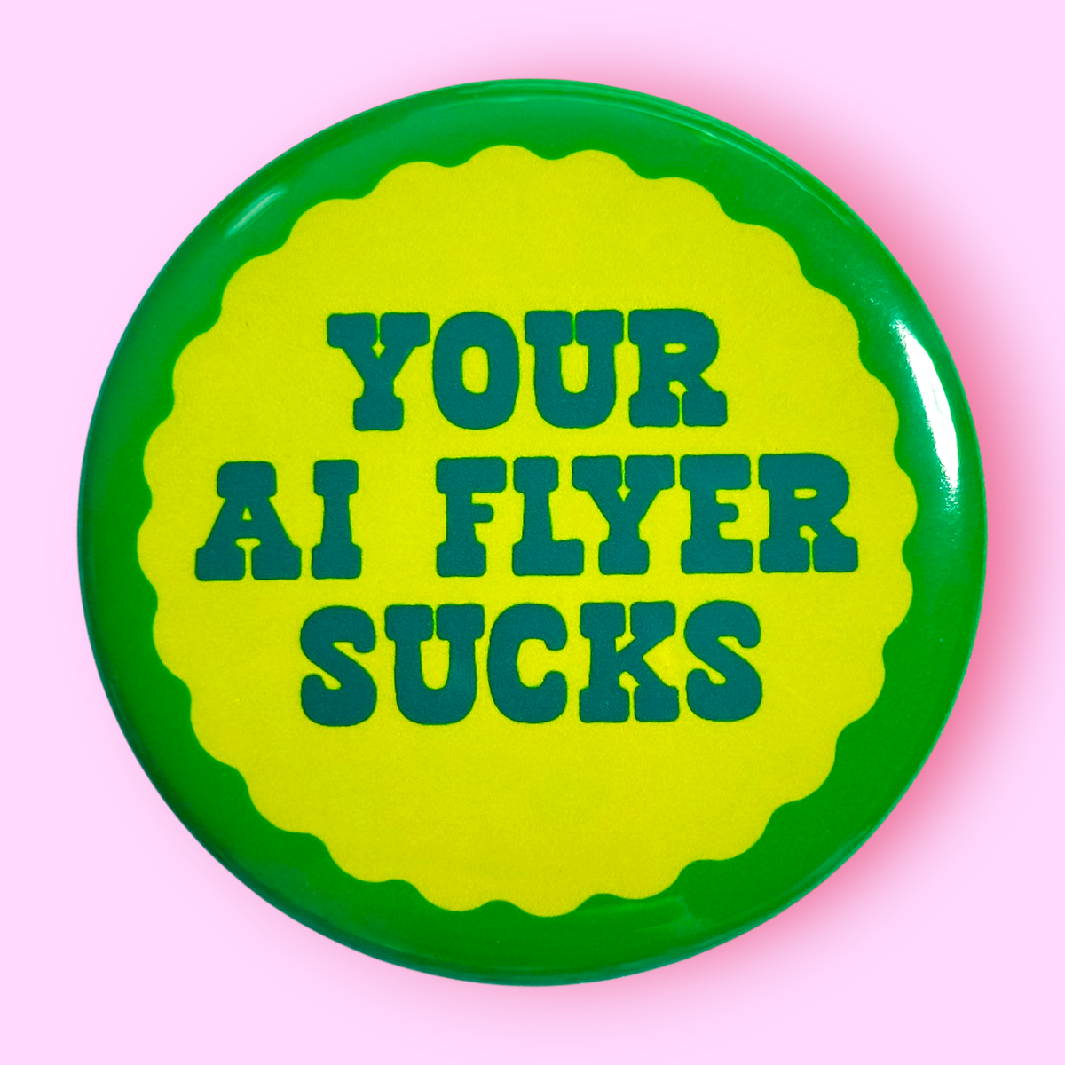 Your AI Flyer Sucks (Button or Magnet!)