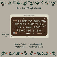 I Like to Buy Books Waterproof Vinyl Sticker
