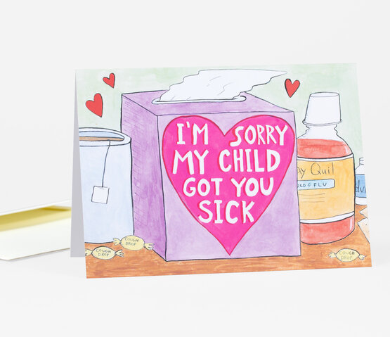 I'm Sorry My Child Got You Sick Card by Hallie Bateman