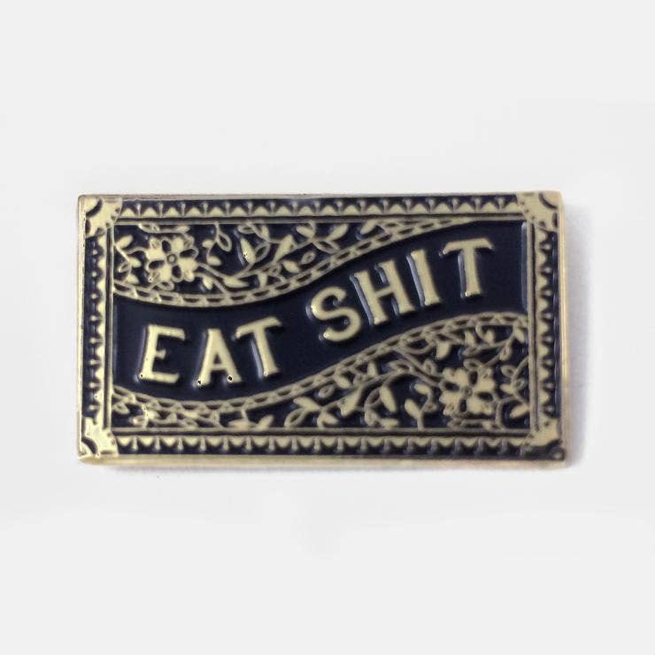 Eat Shit Pin – Dear Ollie