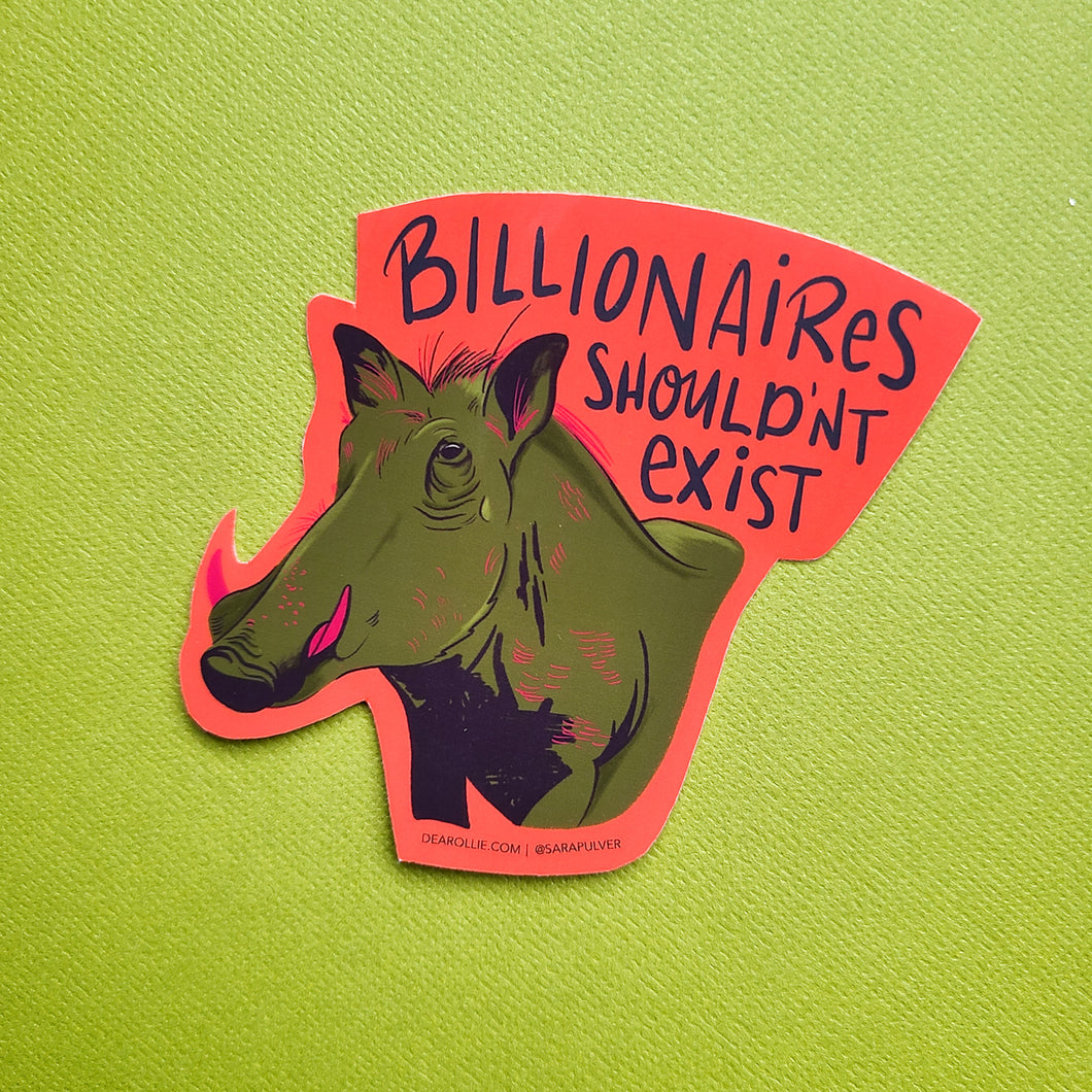 Billionaires Shouldn't Exist Sticker
