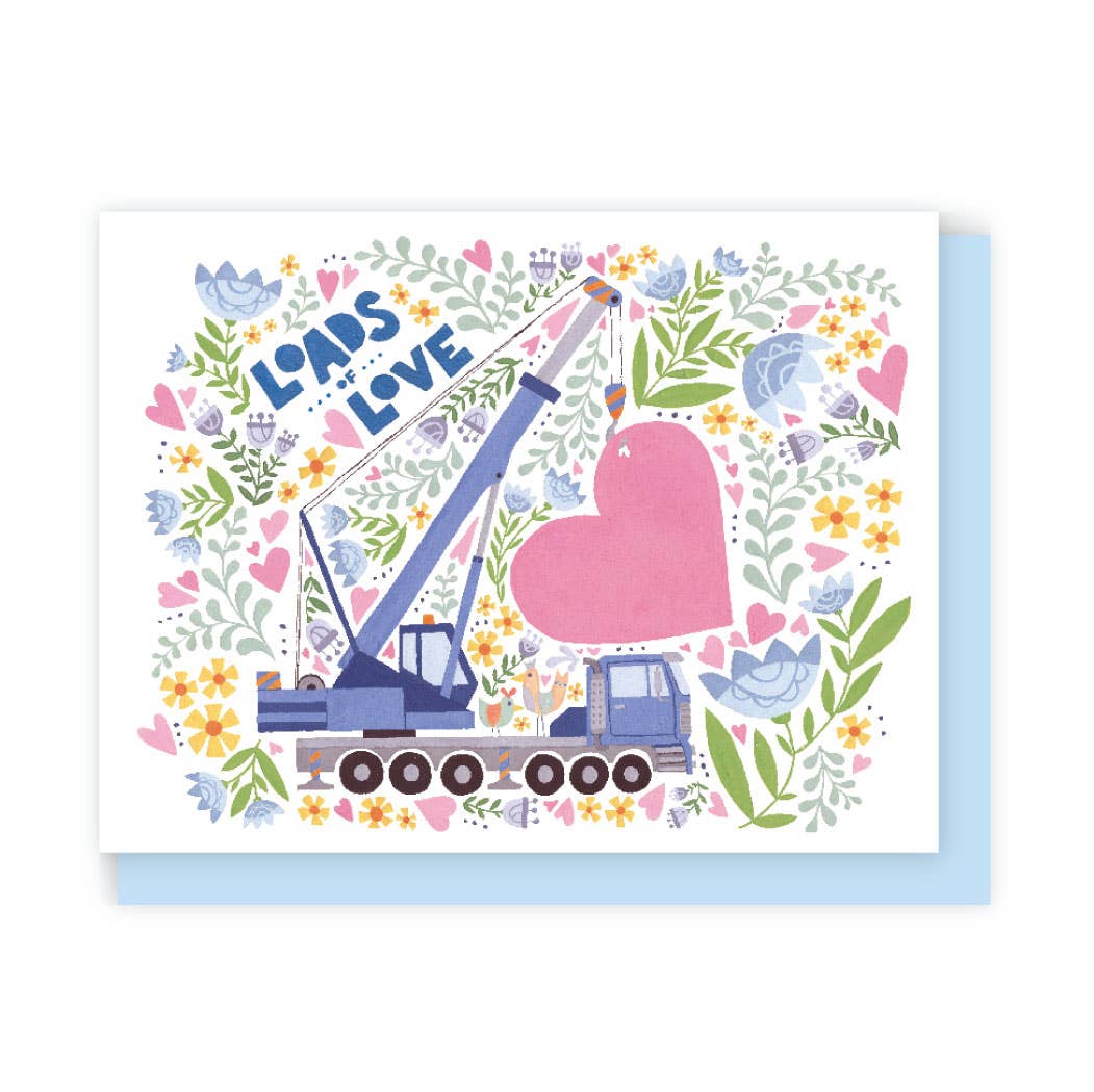 Crane Loads Love Construction Greeting Card
