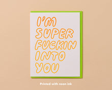 Load image into Gallery viewer, Super Fuckin&#39; Into You Letterpress Card
