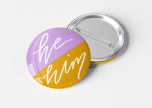 Load image into Gallery viewer, pronoun pin he/him sara pulver dear ollie
