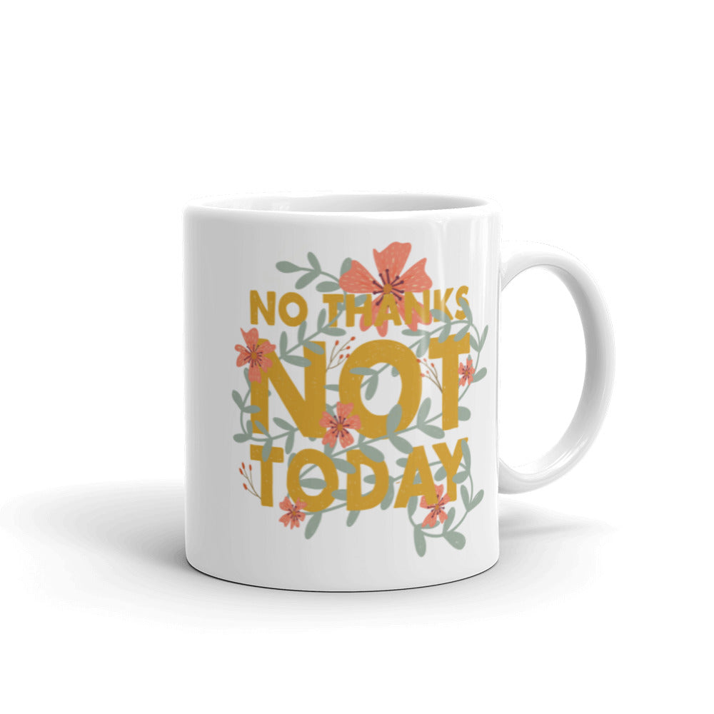 No Thanks, Not Today Mug